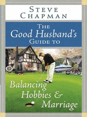 cover image of The Good Husband's Guide to Balancing Hobbies and Marriage